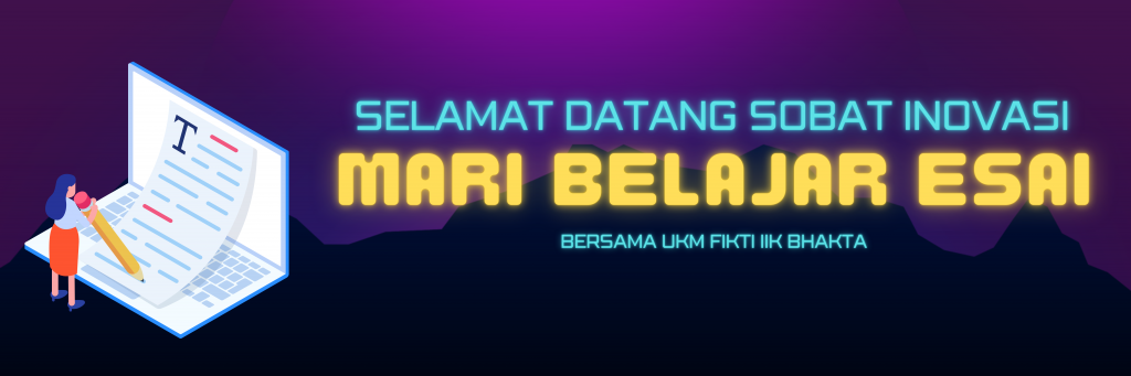 Pengertian, Struktur dan Contoh Esai yang Baik – UKM FIKTI